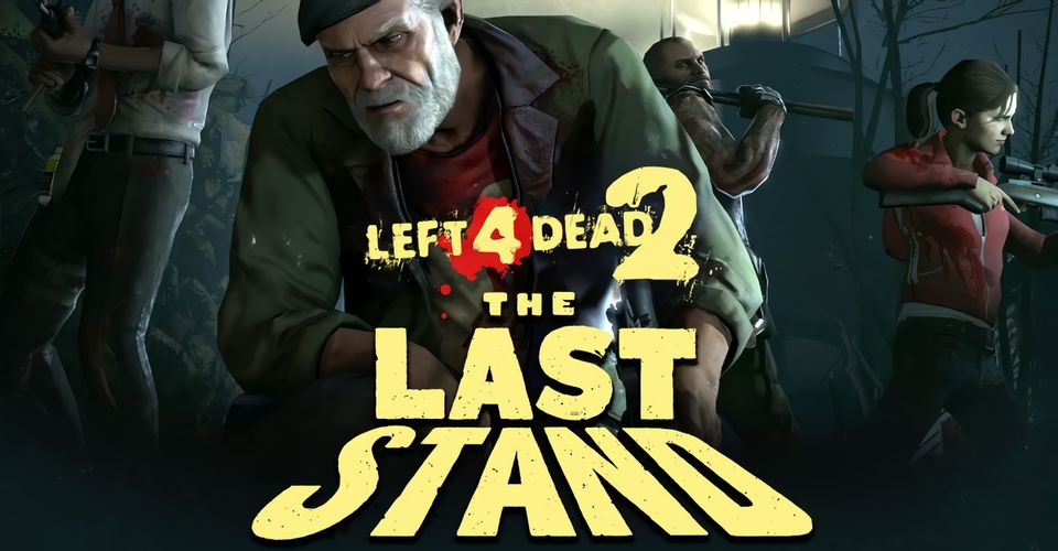 The Last Stand Update Available Now Left 4 Dead 2: