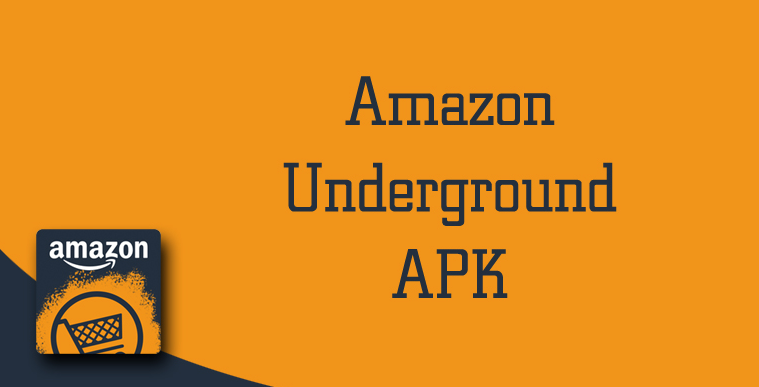 Amazon Underground Apk iOS/APK Full Version Free Download