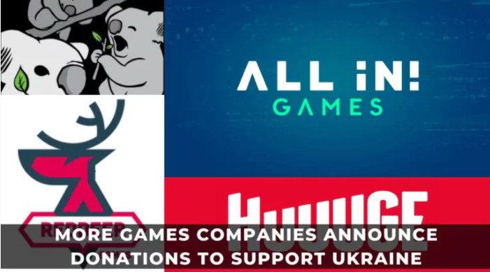 MORE GAMES COMPANIES ANNOUNCE DONATIONS TO SUPPORT UKRAINE
