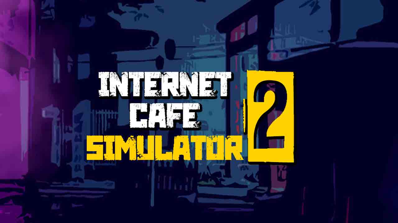 Internet Cafe Simulator 2 PC Version Game Free Download