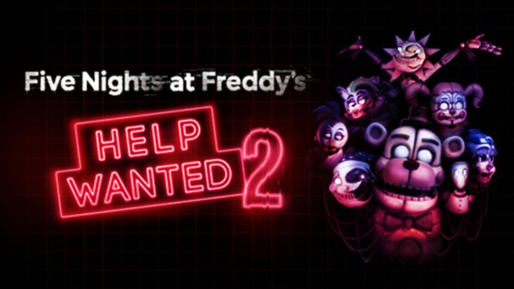 FIVE NIGHTS AT FREDDY’S: HELP WANTED 2 Download for Android & IOS